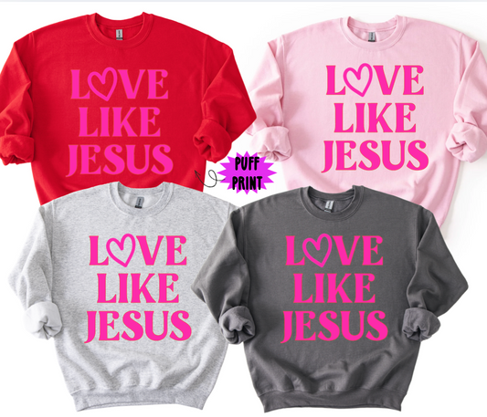 Love Like Jesus Valentine's Day Sweatshirt